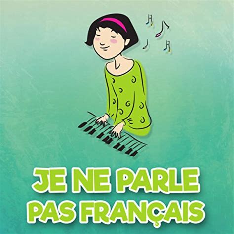 Je Ne Parle Pas Français Piano Version By Je Ne Parle Pas Français And Piano Man