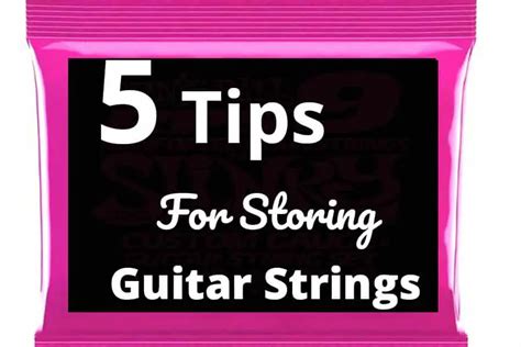 5 Tips For Storing Guitar Strings Midlife Guitar
