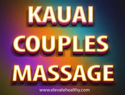 Massages In Kauai Massage Massage For Men Massage Benefits