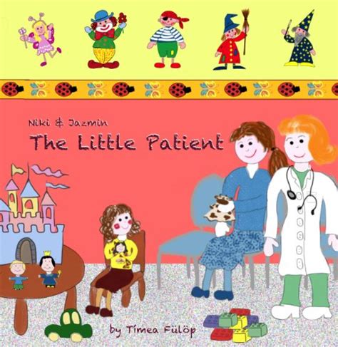 The Little Patient Niki And Jazmin Ebook Fülöp Timea Amazonca