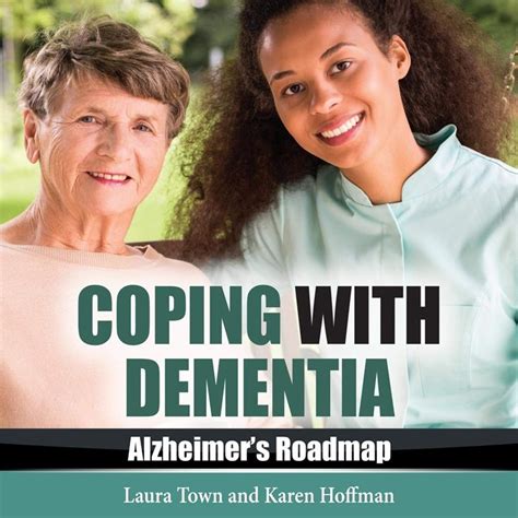 Listen To Coping With Dementia Alzheimers Roadmap Audiobook By Laura
