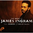 James Ingram - The Best Of James Ingram / The Power Of Great Music (CD ...