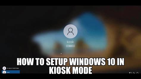 How To Setup Windows In Kiosk Mode Youtube