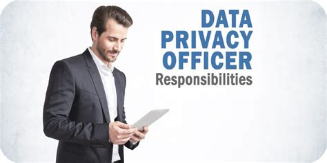 7 Essential Data Privacy Officer Responsibilities To Know