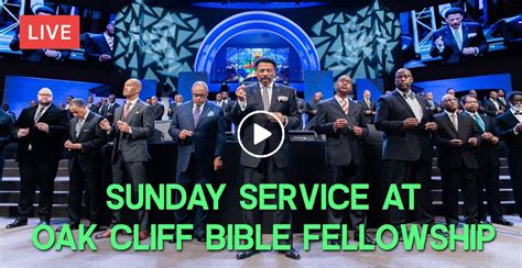 Watch Sunday Service At Oak Cliff Bible Fellowship Church