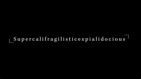 supercalifragilisticexpialidocious sn6u l uun⏎ youtube