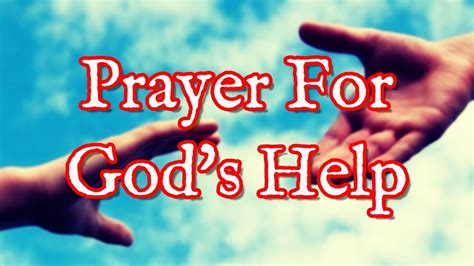 20 Aggressive Prayer For Immediate Help From God