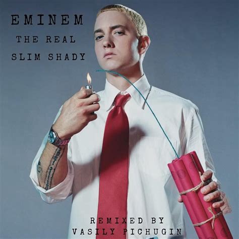 Eminem The Real Slim Shady Dj Vasily Pichugin Remix Listen Notes