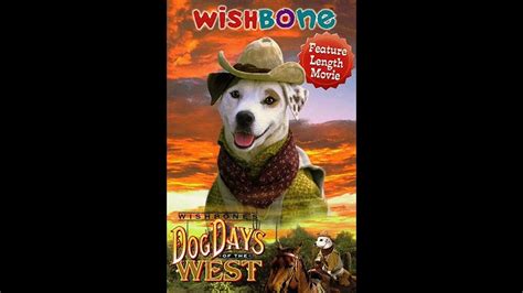 Wishbones Dog Days Of The West Full 1998 Lyrick Studios Vhs Youtube