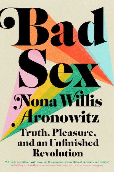 Bad Sex By Nona Willis Aronowitz Penguin Books New Zealand