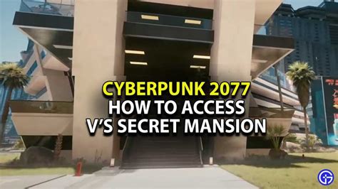 Cyberpunk 2077 Vs Secret Mansion How To Find And Get Access