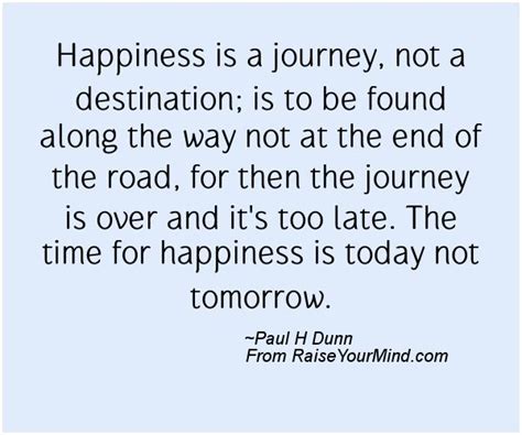 Happiness Quotes Happiness Is A Journey Not A Destination Is To Be