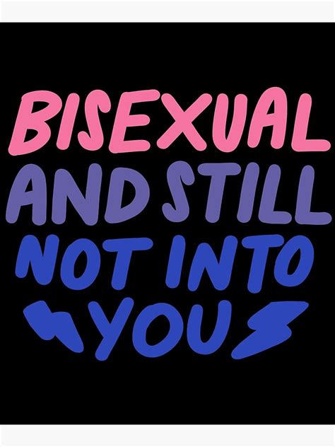 Bisexual And Still Not Into You LGBTQ Bi Pride Flag Poster By