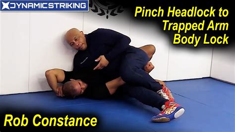 Pinch Headlock To Trapped Arm Body Lock By Rob Constance YouTube