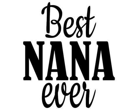 Nana Svg And Nana Png Best Nana Svg For Nana Shirt Etsy