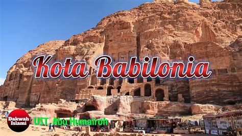 Kota Babilonia Ustadz Abu Humairoh Youtube