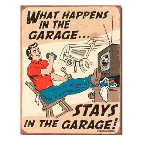 What Happens In The Garage Tin Sign Mainly Nostalgic Retro Tin
