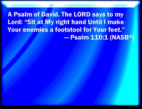 Psalm 1101 The Lord Said To My Lord Sit You At My Right Hand Until I