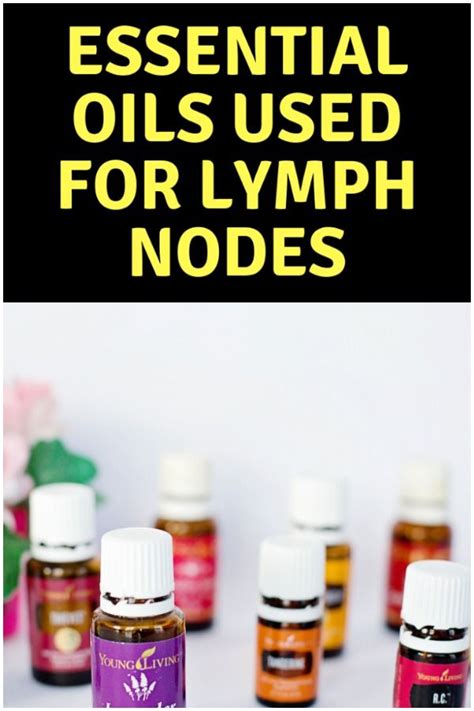 Essential Oils Used For Lymph Nodes Swollen Lymph Nodes Essential