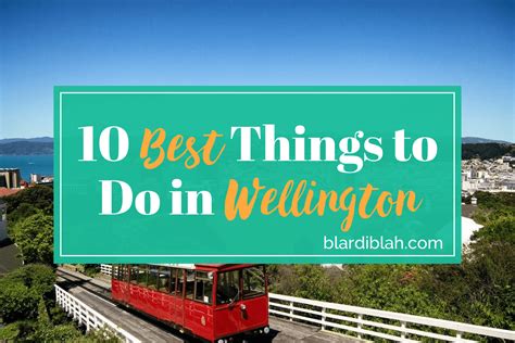 10 Best Things To Do In Wellington New Zealand
