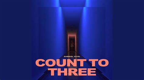 Count To Three Youtube