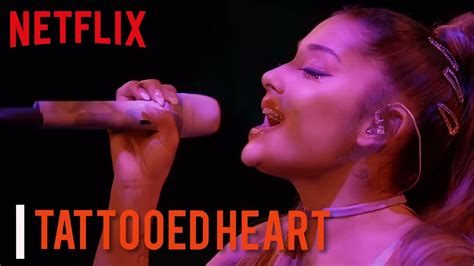 “tattooed Heart” Live From Ariana Grande Excuse Me I Love You