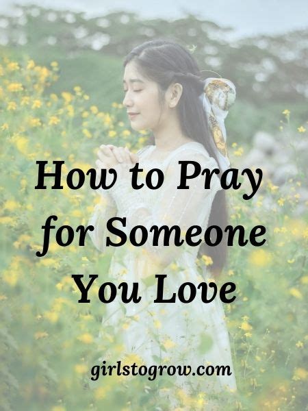 How To Pray For Someone You Love Girls To Grow