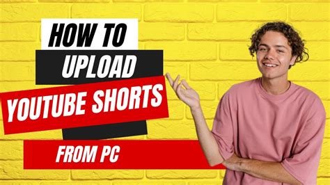 How To Upload Youtube Shorts From Pc Easy Steps With A Live Youtube Shorts Upload Youtube