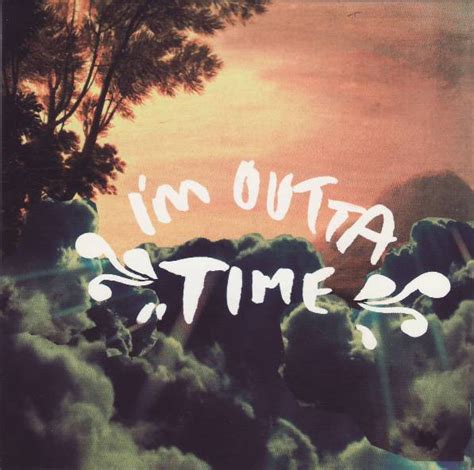 Im Outta Time By Oasis Sp With Rockinronnie Ref115586837