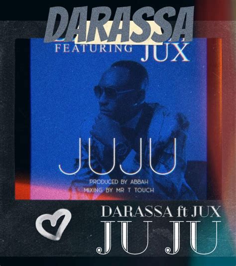 Audio Darassa Ft Jux Juju Download Dj Mwanga