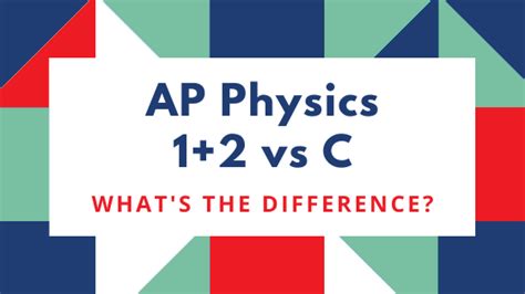 Ap Physics 12 Vs C Whats The Difference Areteem Institute Blog