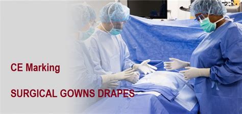Ce Marking For Surgical Gowns And Drapes Consulting Company I3cglobal