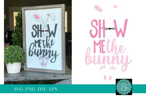 Show Me The Bunny Easter Sign SVG