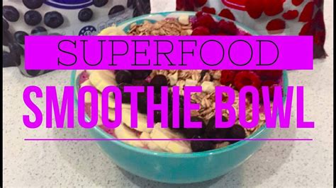 Superfood Smoothie Bowl Cooking With Cal Episode 4 Youtube