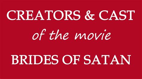 Brides Of Satan 2017 Motion Picture Cast Information Youtube