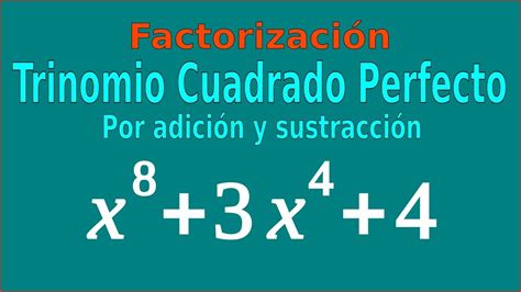 Trinomio Cuadrado Perfecto por Adición y Sustracción Ejercicio 3