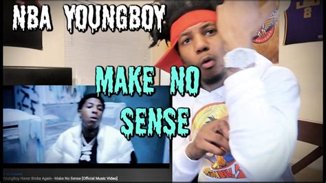 Nba Youngboy Make No Sense Reaction Youtube