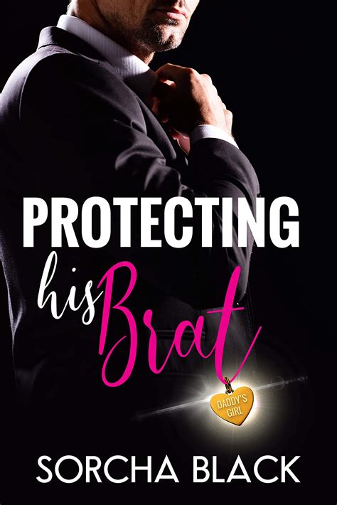 Protecting His Brat Bodyguard Daddies By Sorcha Black Goodreads