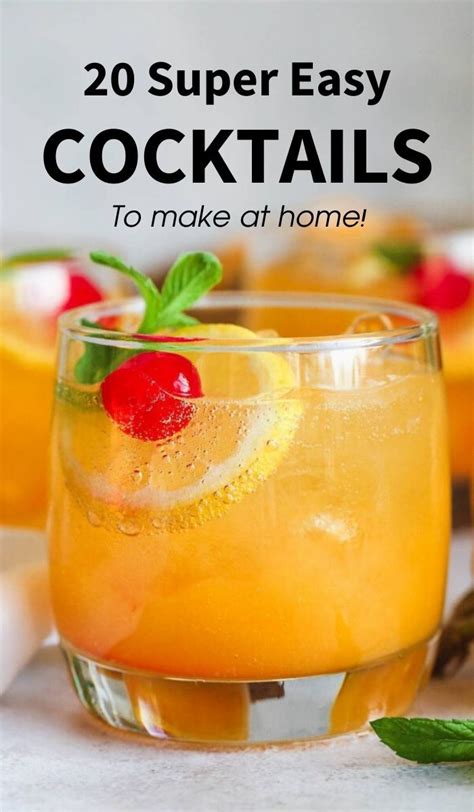 20 Super Easy Cocktails To Make At Home Cocktail Recipes Easy