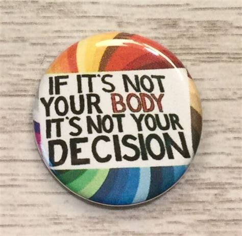 Not Your Body Not Your Decision 125 Inch Pro Choice Etsy