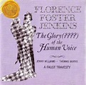 The Glory of the Human Voice - Florence Foster Jenkins | Songs, Reviews ...
