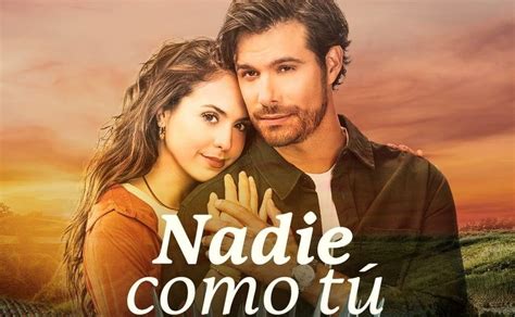 ¿en Qué Historia Está Basada La Telenovela Nadie Como Tú