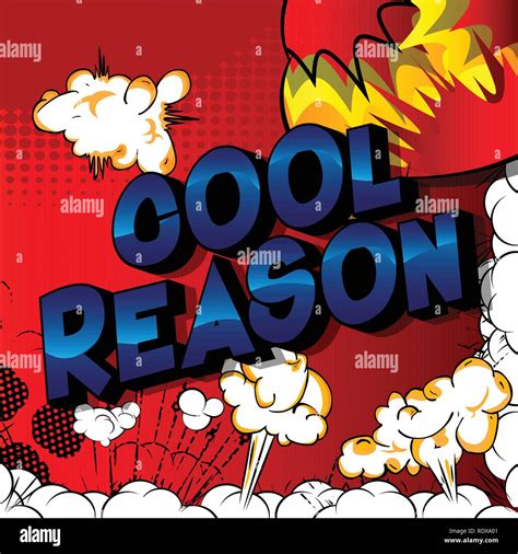 Cool Reason Vector Illustrated Comic Book Style Phrase On Abstract Background Stock Vector