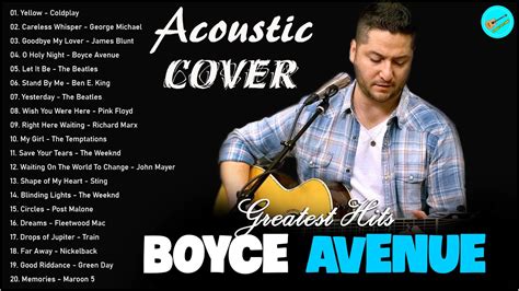 Boyce Avenue Greatest Hits Best Acoustic Cover Of Popular Songs 2021