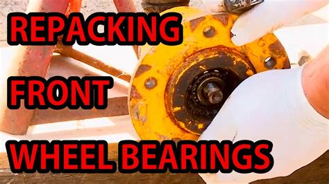 How To Repack The Front Wheel Bearings On Farmall International Cub