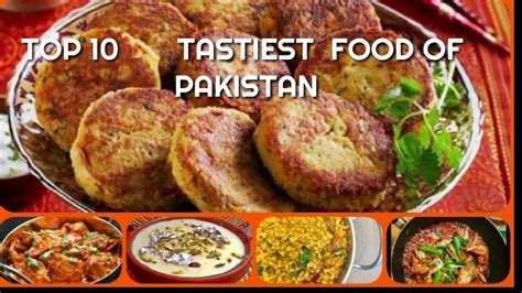 Top 10 Famous Foods Of Pakistan Pakistani Tastiest Food Pakistani