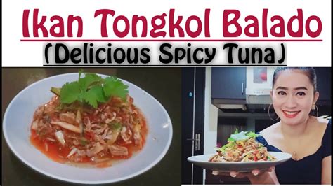Tahap yang harus dilakukan untuk memasak balado ikan tongkol. Balado ikan tongkol (Delicious spicy tuna) - YouTube