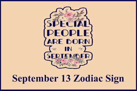 September 13 Zodiac Sign September 13th Zodiac Personality Love