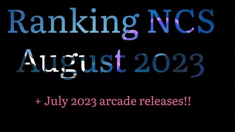 Ranking Ncs Arcade August 2022 Plus July 2023 Arcade Releases