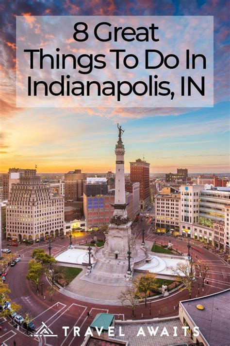 8 Great Things To Do In Indianapolis Indiana Weekend Trips Weekend